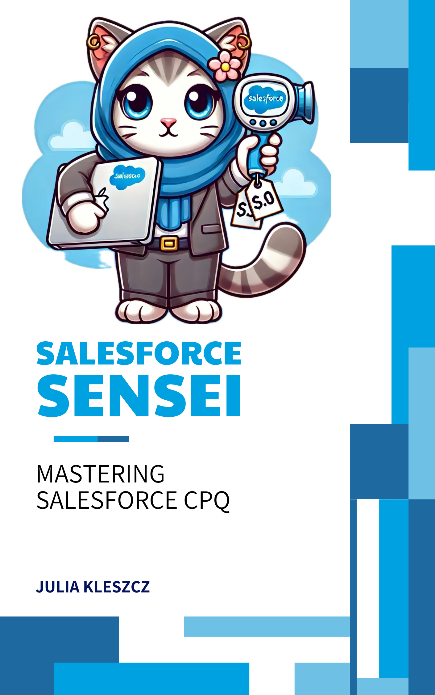 Salesforce Sensei: Mastering Salesforce CPQ