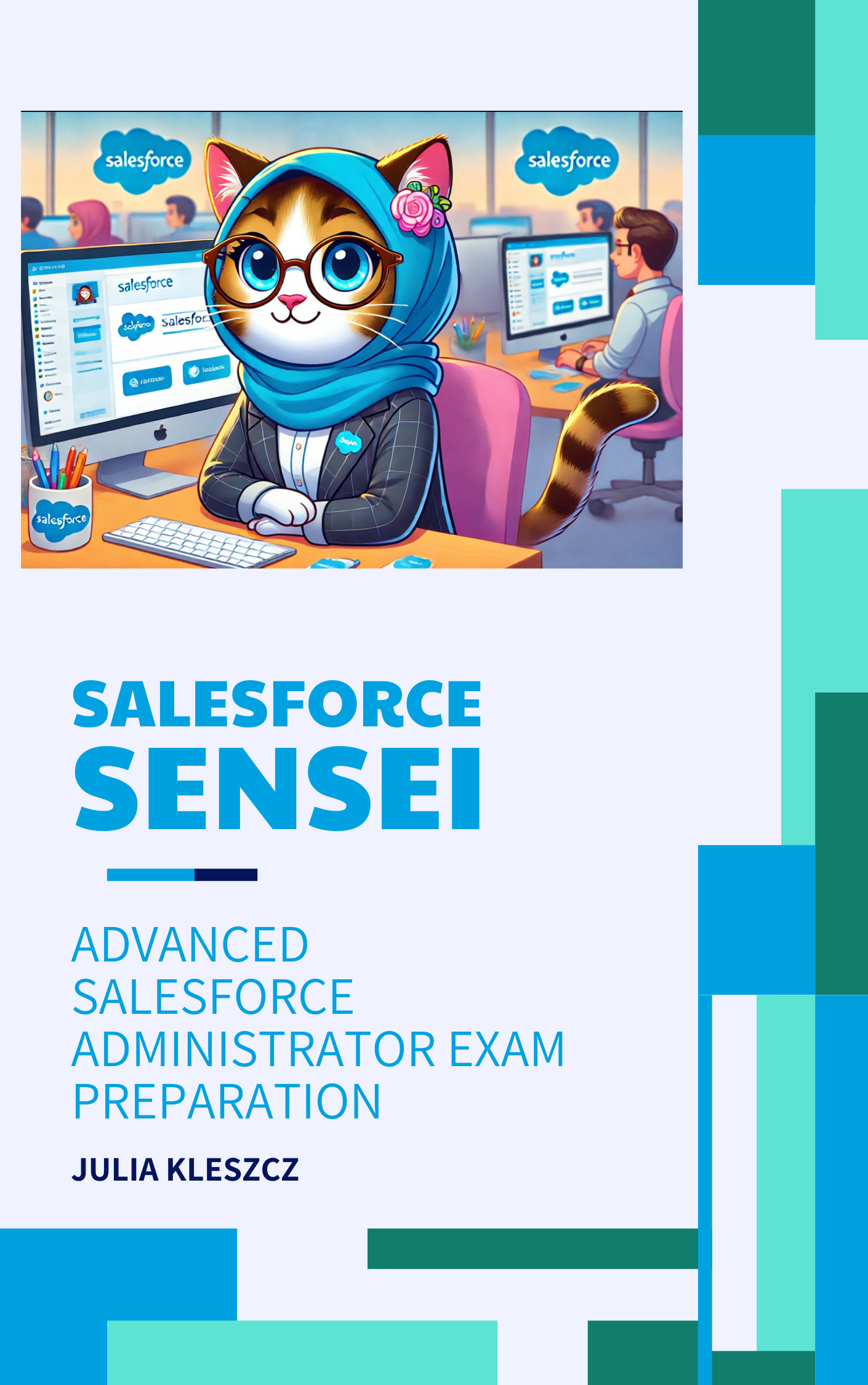 Salesforce Sensei: Advanced Salesforce Administrator Exam Preparation