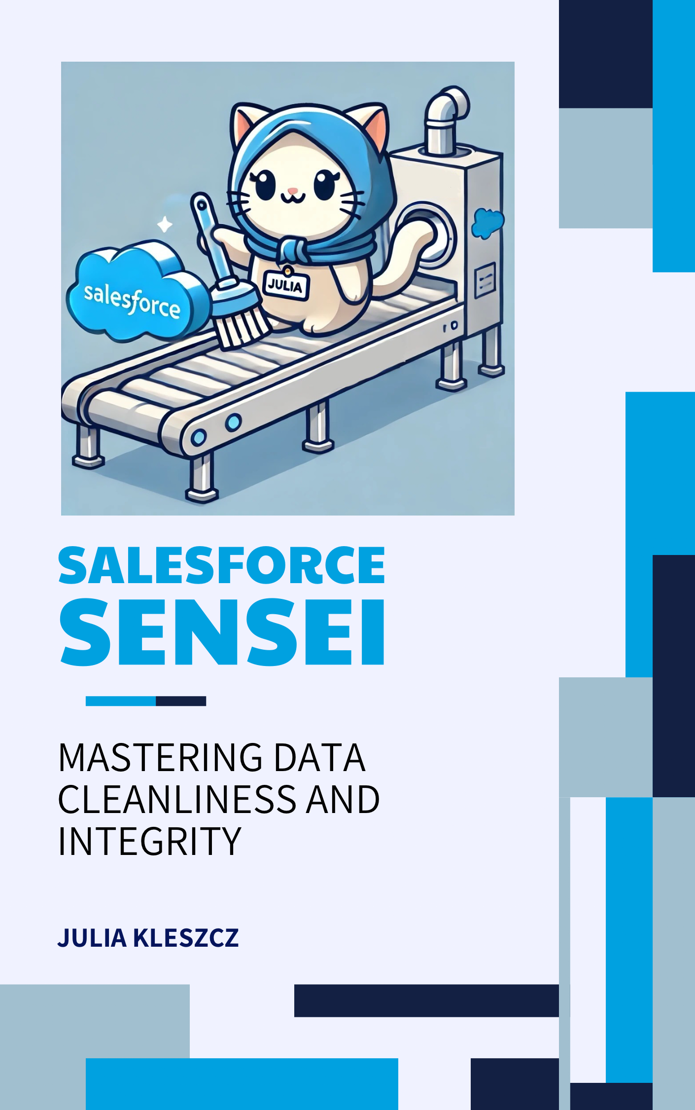 Salesforce Sensei: Mastering Data Cleanliness and Integrity